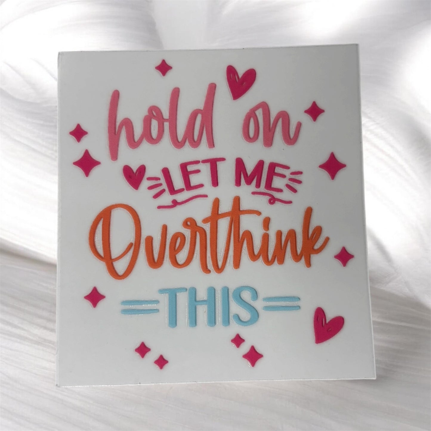 Hold on let me overthink this UV DTF Decal